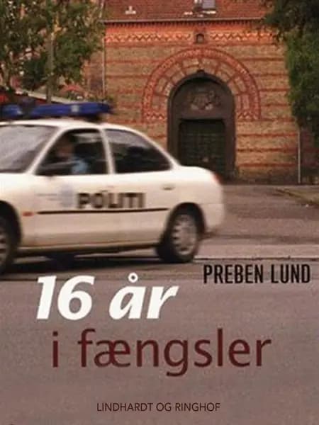 16 år i fængsler af Preben Lund