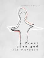 Præst uden gud af Iris Murdoch