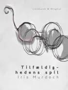 Tilfældighedens spil af Iris Murdoch