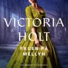 Fruen på Mellyn af Victoria Holt