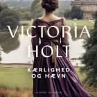 Kærlighed og hævn af Victoria Holt