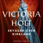 Skygger over Kirkland af Victoria Holt