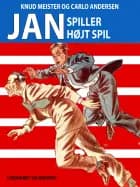 Jan spiller højt spil af Knud Meister og Carlo Andersen