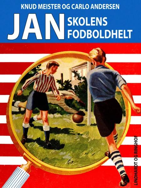 Jan, skolens fodboldhelt af Knud Meister