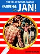 Hænderne op, Jan! af Knud Meister og Carlo Andersen