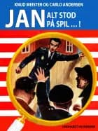 Alt stod på spil af Knud Meister og Carlo Andersen