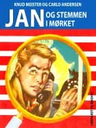 Jan og stemmen i mørket af Knud Meister og Carlo Andersen