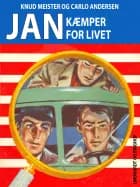Jan kæmper for livet af Knud Meister og Carlo Andersen