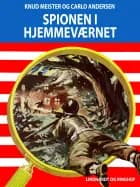 Spionen i hjemmeværnet af Knud Meister og Carlo Andersen