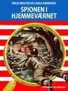 Spionen i hjemmeværnet af Knud Meister og Carlo Andersen