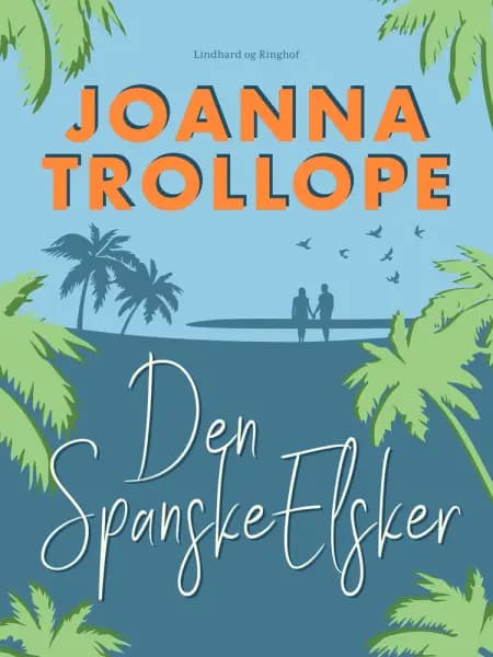 Den spanske elsker af Joanna Trollope