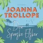 Den spanske elsker af Joanna Trollope