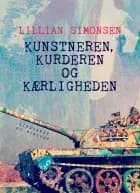 Kunstneren, Kurderen og Kærligheden af Lillian Simonsen