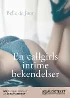 Belle de Jour - En callgirls intime bekendelser af Belle de Jour