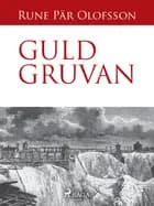 Guldgruvan af Rune Pär Olofsson