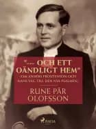 "--- och ett oändligt hem" (om Anders Frostenson och hans väg till den nya psalmen) af Rune Pär Olofsson