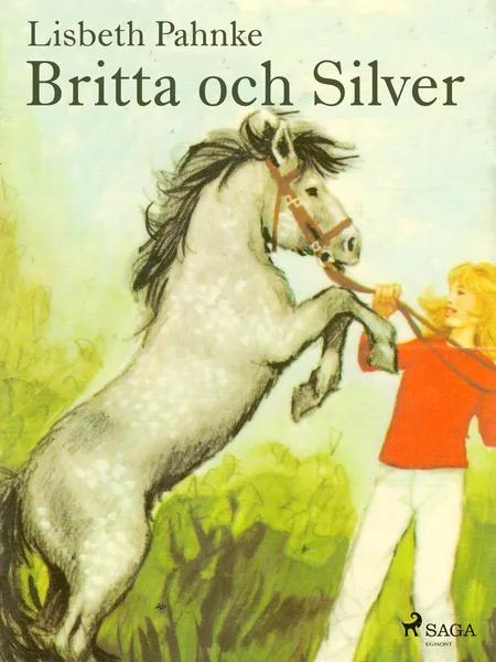 Britta och Silver af Lisbeth Pahnke