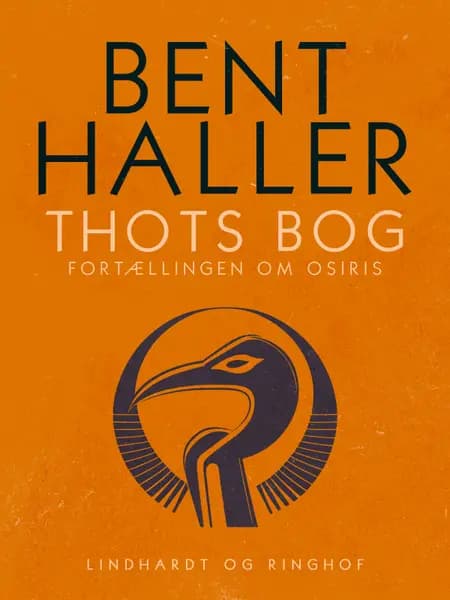 Thots Bog. Fortællingen om Osiris af Bent Haller