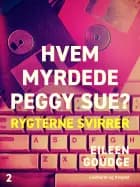Hvem myrdede Peggy Sue 2? - Rygterne svirrer af Eileen Goudge