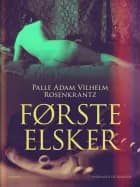 Første elsker af Palle Adam Vilhelm Rosenkrantz