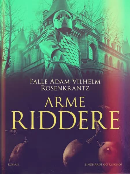 Arme riddere af Palle Adam Vilhelm Rosenkrantz