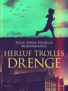 Herluf Trolles drenge af Palle Adam Vilhelm Rosenkrantz