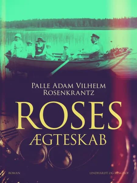 Roses ægteskab af Palle Adam Vilhelm Rosenkrantz