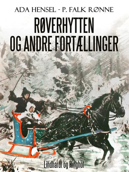Røverhytten og andre fortællinger af P. Falk. Rønne