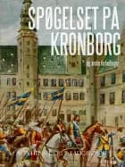Spøgelset på Kronborg og andre fortællinger af P. Falk. Rønne og Ada Hensel