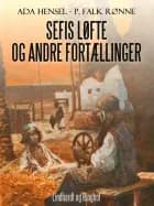 Sefis løfte og andre fortællinger af P. Falk. Rønne og Ada Hensel
