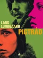 Pigtråd af Lars Lundgaard