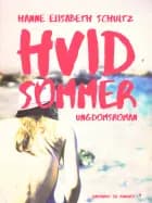 Hvid sommer af Hanne Elisabeth Schultz