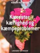 Kærester, kærlighed og kæmpeproblemer af Karen McCombie