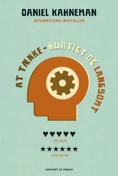 At tænke - hurtigt og langsomt af Daniel Kahneman