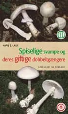 Spiselige svampe og deres giftige dobbeltgængere af Hans R. Laux