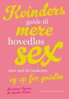 Kvinders guide til mere hovedløs sex af Annlil Frolov og Marianne Egense