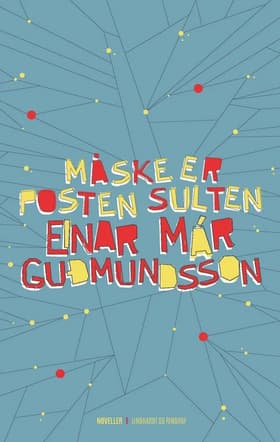 Måske er posten sulten af Einar Már Guðmundsson