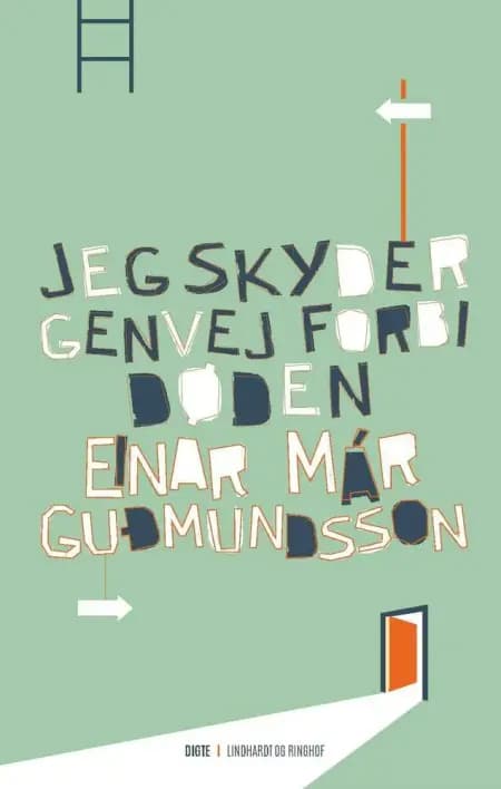 Jeg skyder genvej forbi døden af Einar Már Guðmundsson