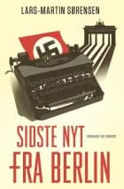 Sidste nyt fra Berlin af Lars-Martin Sørensen
