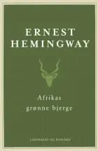 Afrikas grønne bjerge af Ernest Hemingway
