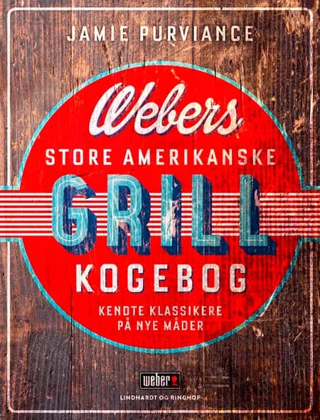 Webers store amerikanske grillkogebog af Jamie Purviance