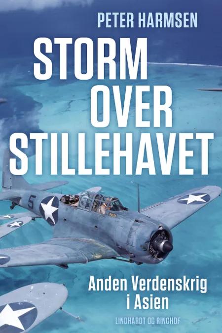 Storm over Stillehavet - Anden Verdenskrig i Asien af Peter Harmsen