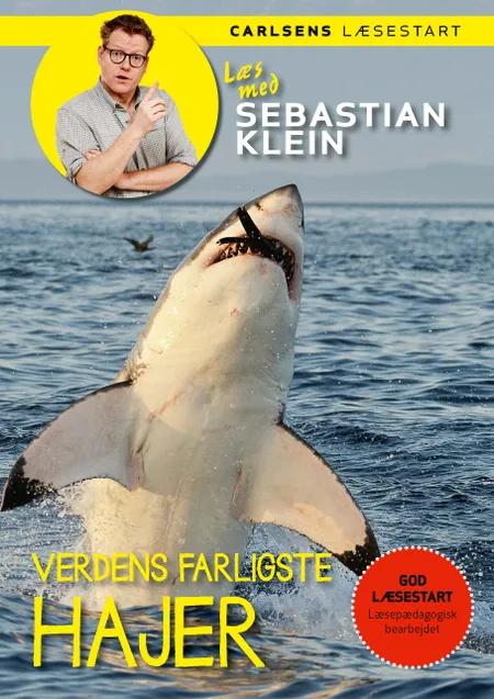 Verdens farligste hajer af Sebastian Klein
