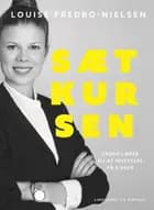 Sæt kursen af Louise Fredbo-Nielsen