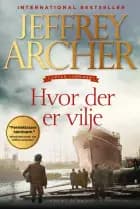 Hvor der er vilje af Jeffrey Archer