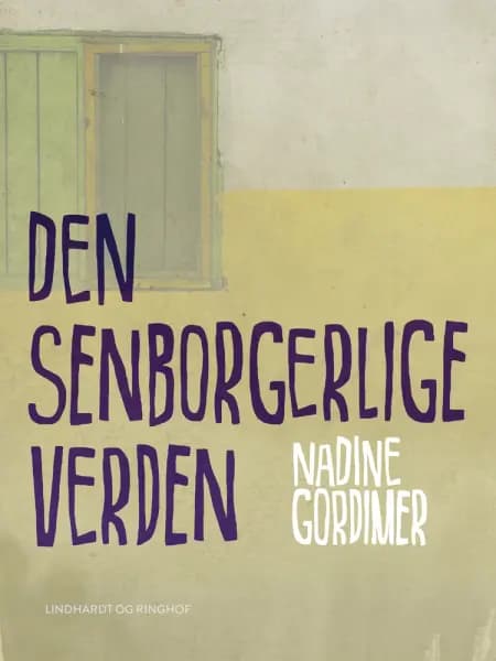Den senborgerlige verden af Nadine Gordimer