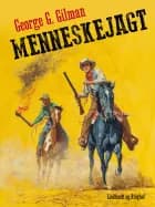 Menneskejagt af George G Gilman