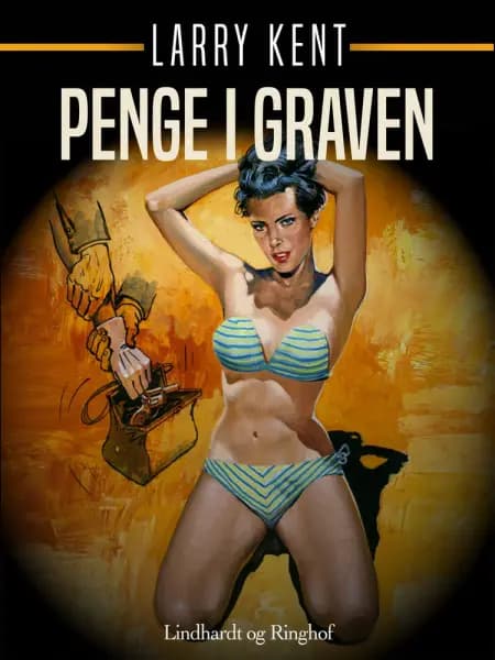 Penge i graven af Larry Kent
