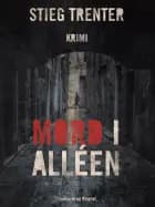 Mord i alléen af Stieg Trenter