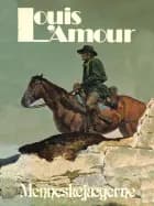 Menneskejægerne af Louis L'amour